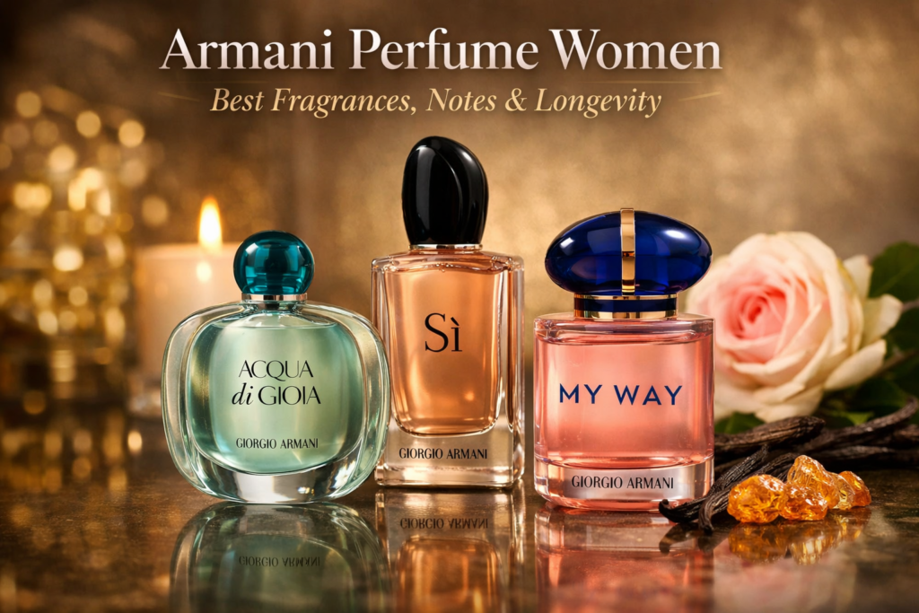 Armani Perfume Women Best Fragrances Notes Longevity